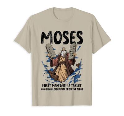 NEW LIMITED The First Man with a Tablet, Funny Moses Christian Humor T-Shirt