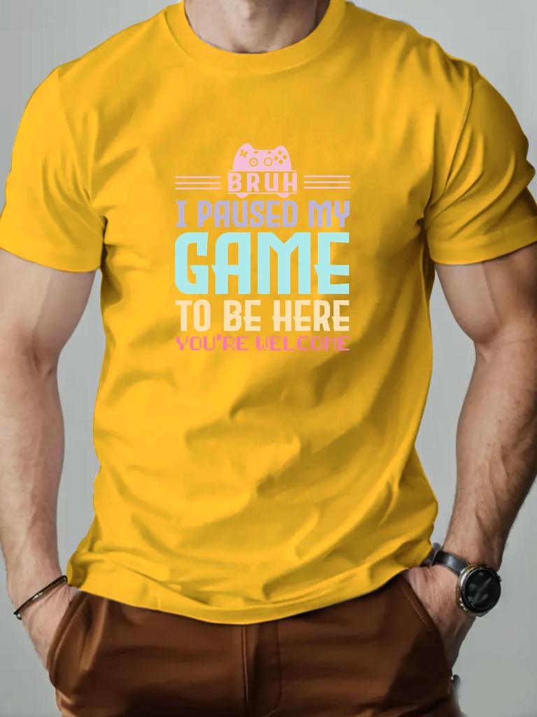 Mens cotton Tshirt BRUH I PAUSED MY GAME TO BE HERE graphic breathable fashion casual Tshirt