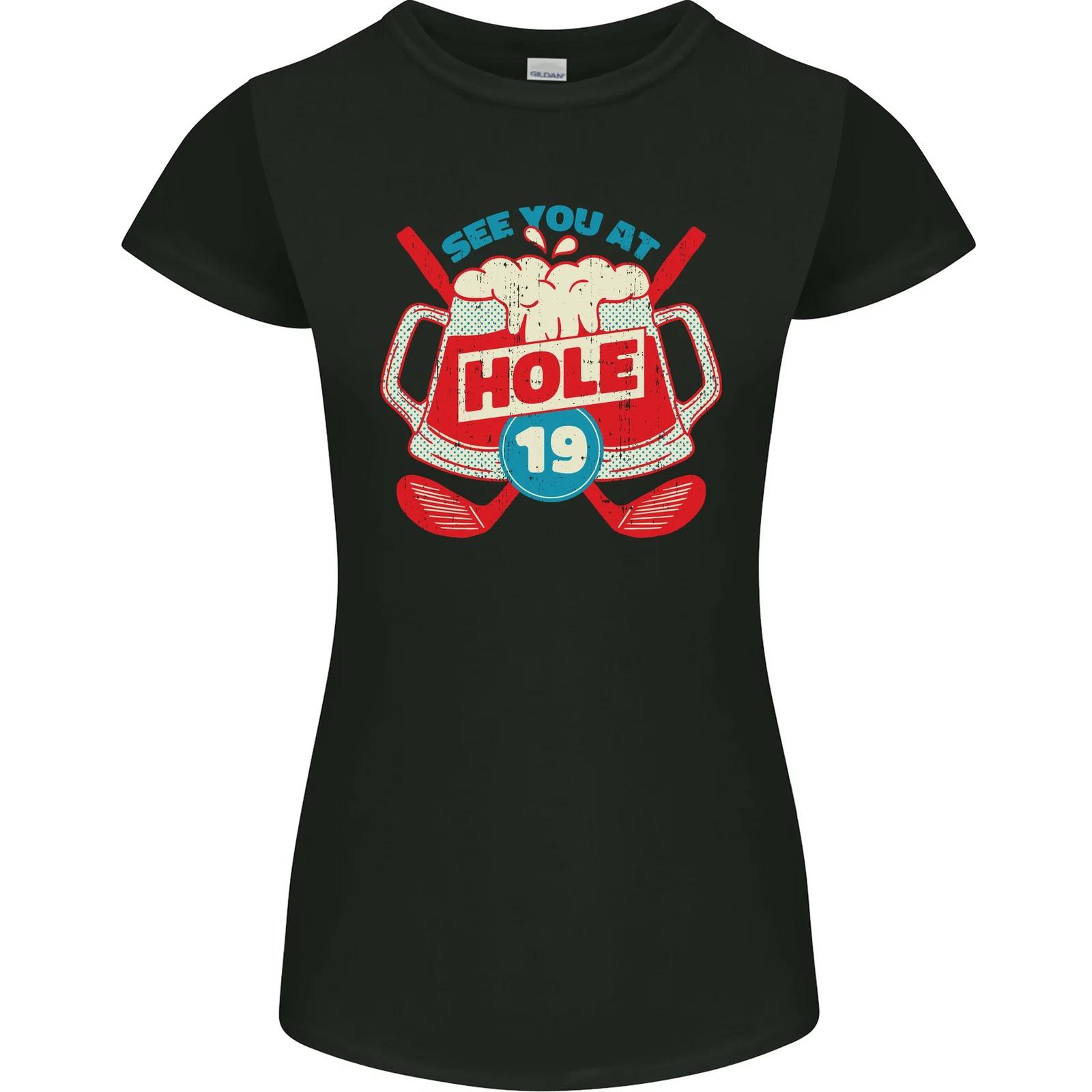 Golf See You at Hole Funny 19th Hole Beer Womens Petite Cut T-Shirt M