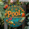 2D Flat, 1pc Round Aluminum "Life Is Better By The Pool" Sign, Tropical Summer Poolside Metal Plaque with Flamingo & Beach Ball Design, Waterproof