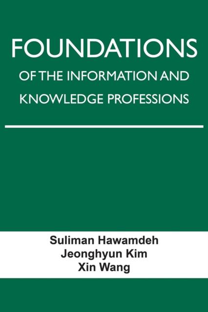 The Foundations of the Information and Knowledge Professions Book