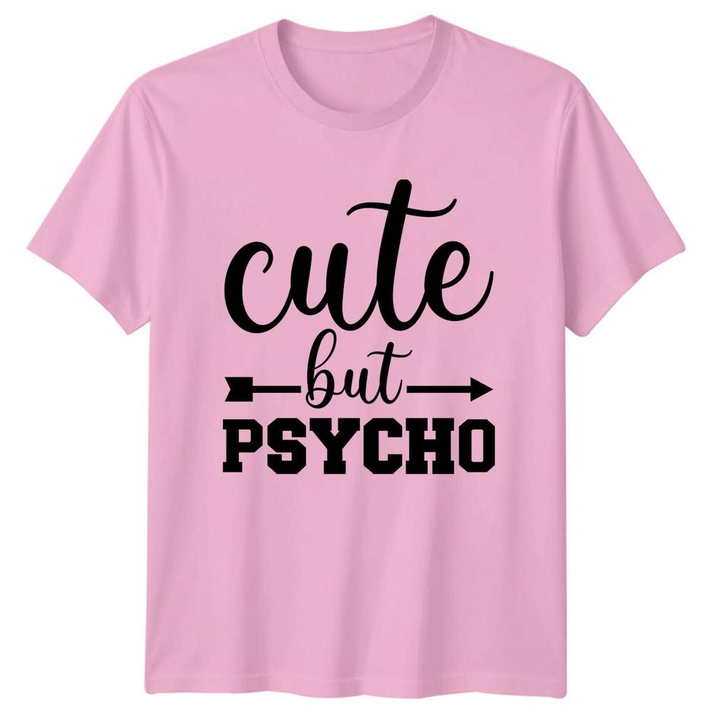 Cute But Psycho Arrow Design Sarcastic Unisexs Unisexs Graphic TShirt