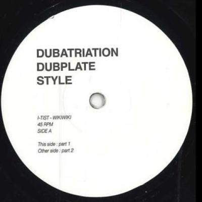 7inch Record I-TIST - Wikiwiki / (Part2) DDS001 Dubatriation 2024 France Reggae, Ska & Dub