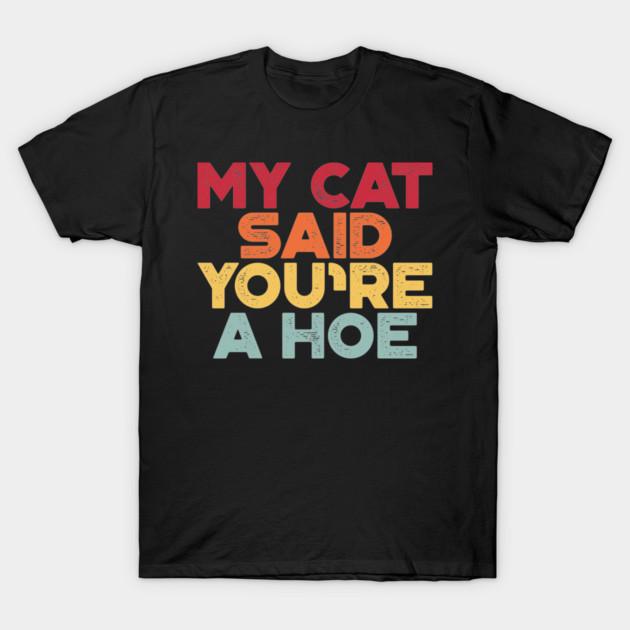 Asian Size Men Black Print T-shirt Funny Offensive My Cat Said You Re A H*E (Sunset) No-Cut Print Cotton Tshirt XL чёрный