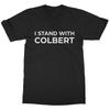 I Stand With Colbert The Last Show Support Unisex T-Shirt