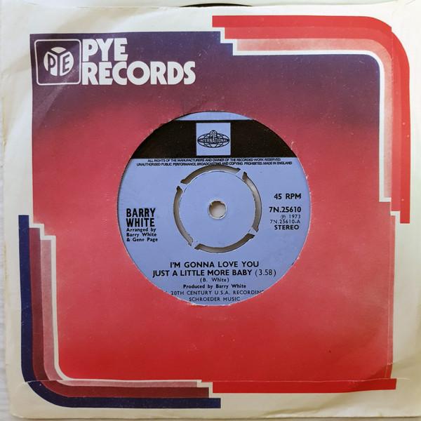 

7inch Record BARRY WHITE - I m Gonna Love You Just A Little Mo 7N25610 Pye Internation 1973 UK Soul/Funk Used