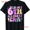 In My Th Birthday Era Six Bday  Year Old Girl T Shirt Vintage Washed Breathable Soft Stylish Stretched Casual Graphic