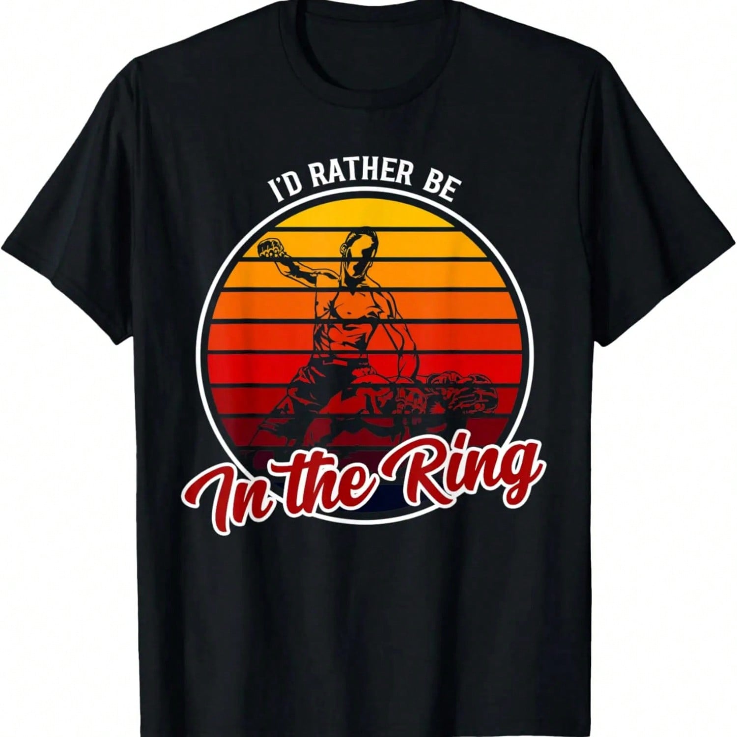 I d Rather Be In The Ring MMA - Mixed Martial Arts MMA T-Shirt S разноцветный