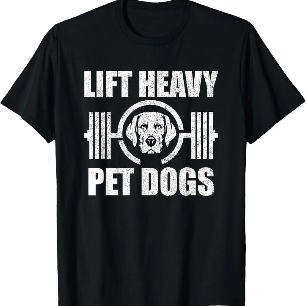 

Lift Heavy Pet Dogs Bodybuilding Weightlifting Dog Lover T-Shirt XXXXXL чёрный