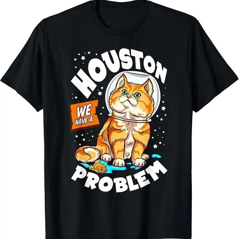 Funny Space Cat Houston We Have A Problem Graphic T Shirt Cotton Crew Neck S