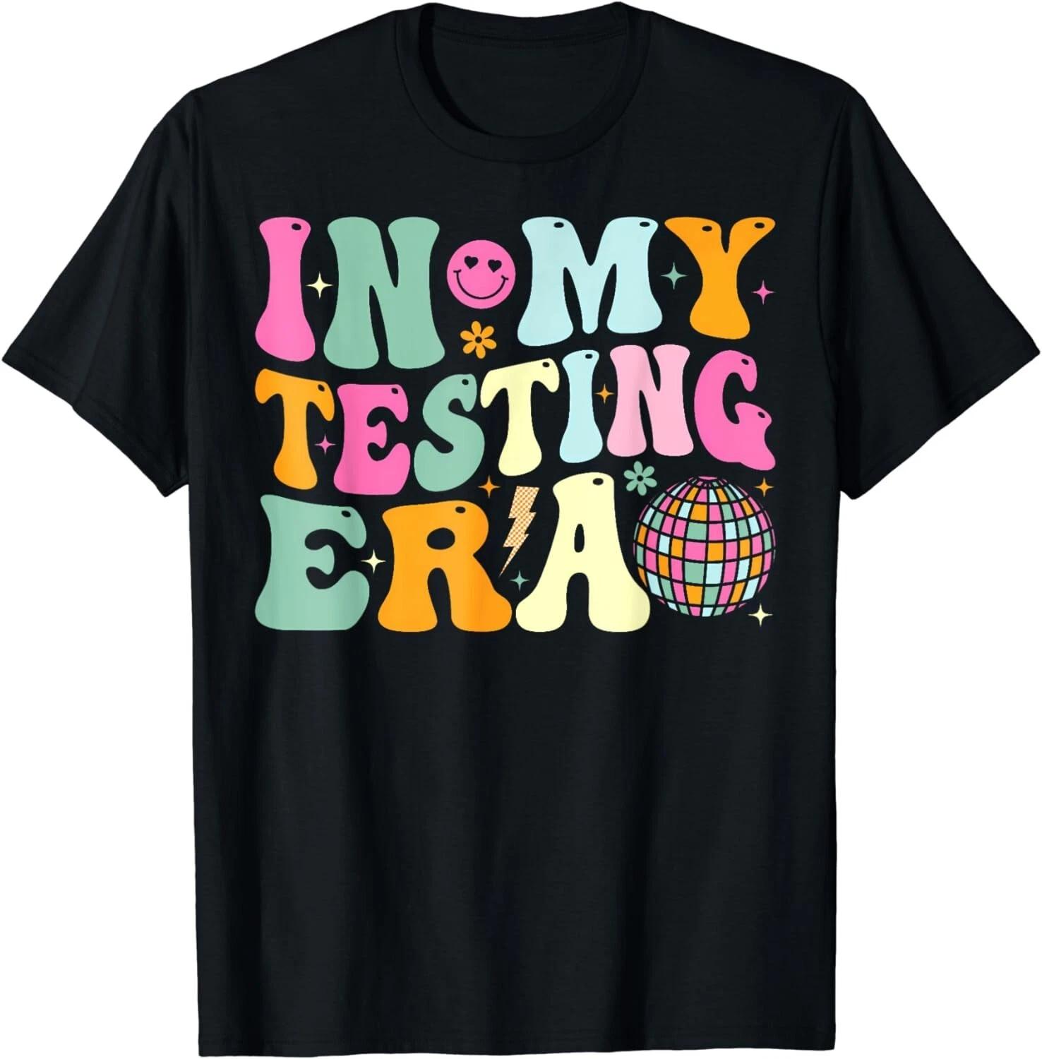 Funny Groovy In My Testing Era Testing Day Teacher Test Day Gift Unisex T-Shirt 4XL