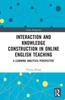The Interaction and Knowledge Construction In Online English Teaching : A Learning Analytics Perspective Book