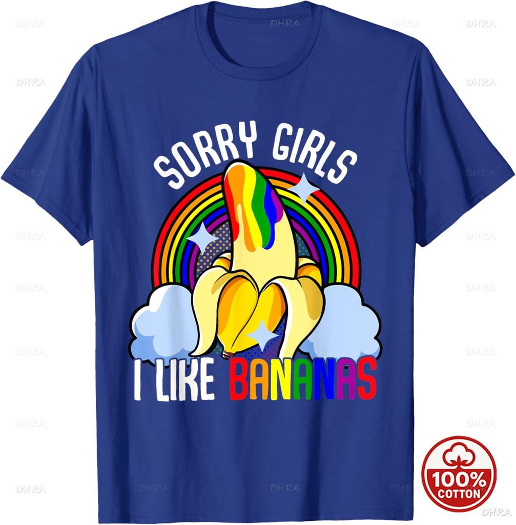 LGBTQ Pride Month Fun Banana Tshirts Unisex Sorry Girl I Like Bananas Print Soft 100 Cotton All Season Loose Oneck T Shirts