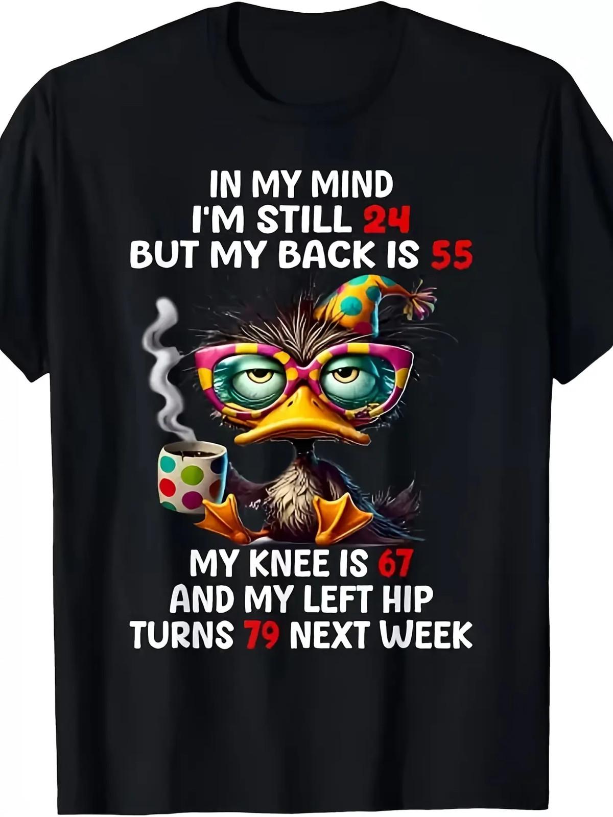 Duck In My Mind I m Still 24 But My Back Is 55 Funny Saying T-Shirt S разноцветный