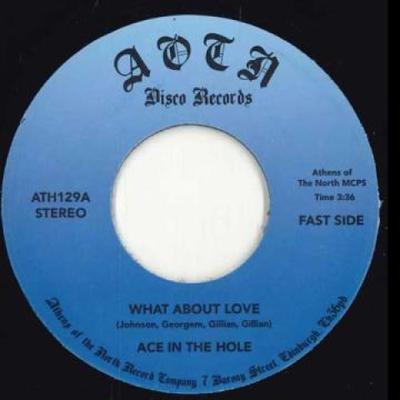 7inch Record ACE IN THE HOLE - What About Love / Dream Of A Lady ATH129 Athens Of The N 1987 UK Soul/Funk
