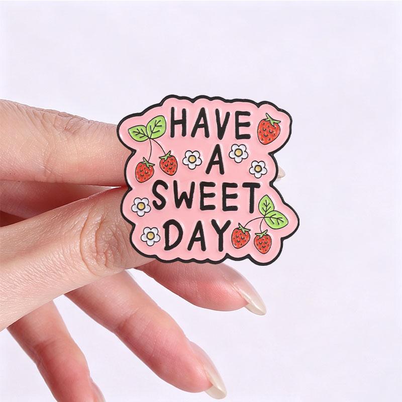 Xiaomi Have A Sweet Day Better Days Loading Badge Enamel Pin Sweet Strawberry Motivational Quotes Brooches Bag Lapel Badge Jewelry Gift