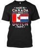 Made In Canada With Dutch Parts T-Shirt In the USA Size S To 5XL