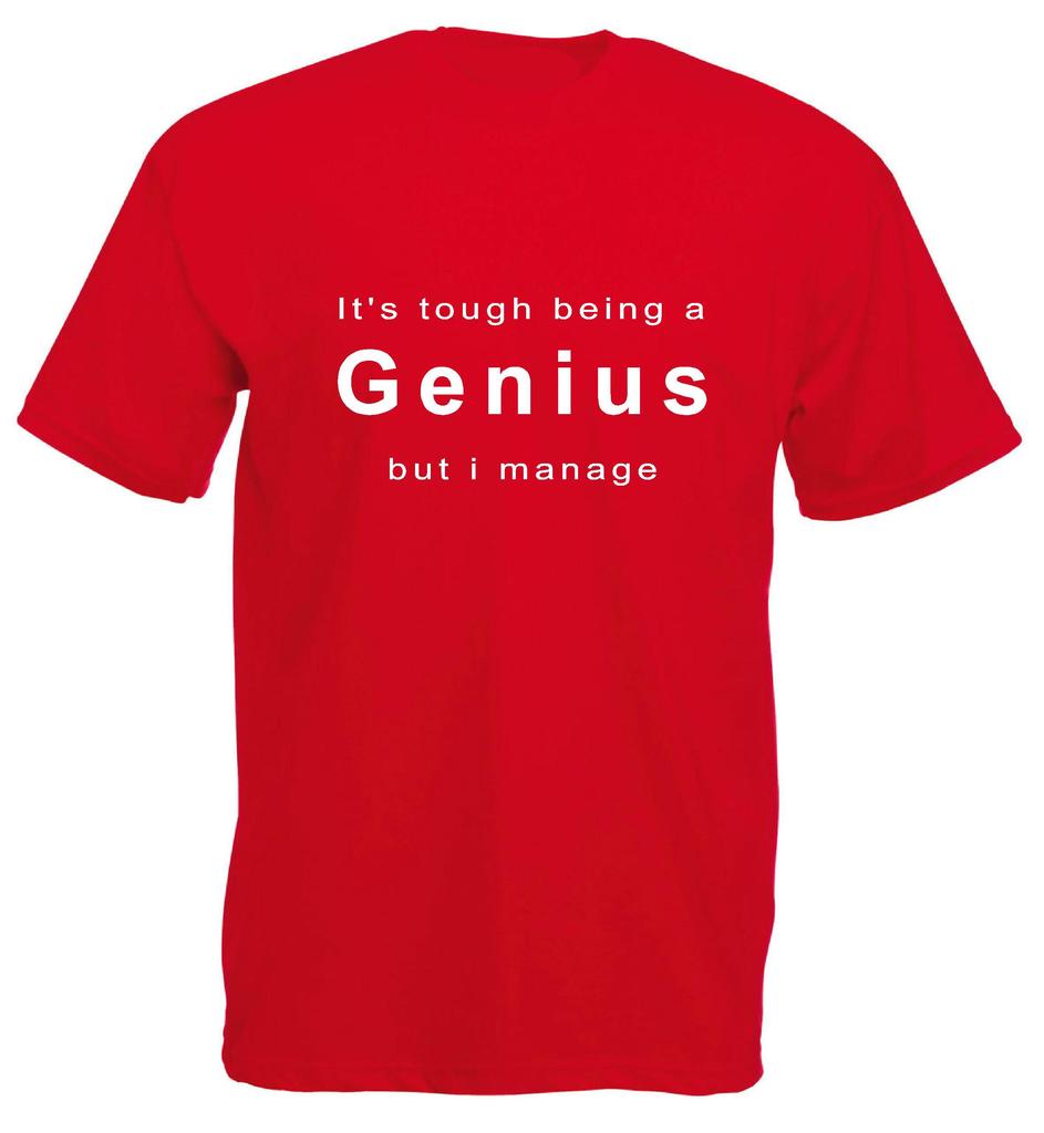 Its Tough Being A Genius But I Unisexage Funny Rude Unisexs Ladys Tshirt Unisex Small Xxxl Simple And Comfortable Casual Tshirt