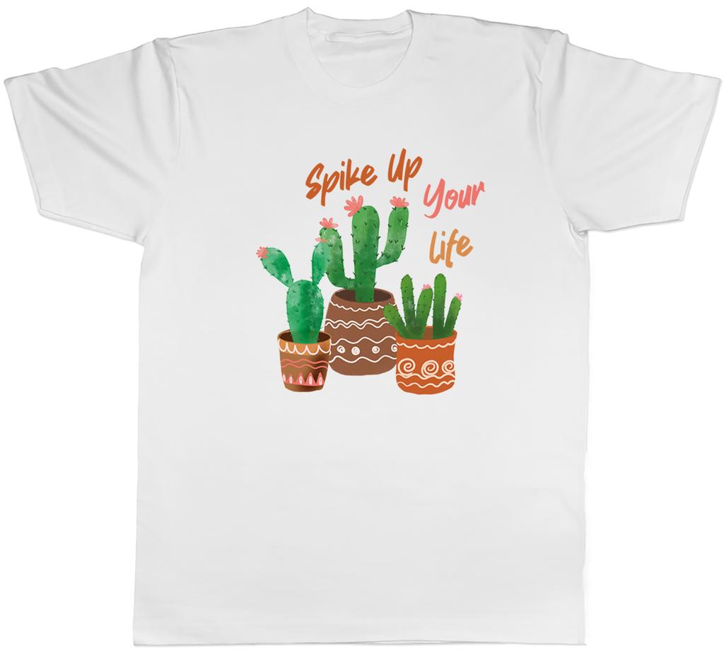 Funny Cactus Cacti Spike Up Your Life Plant Unisexs TShirt Tee Gift Top