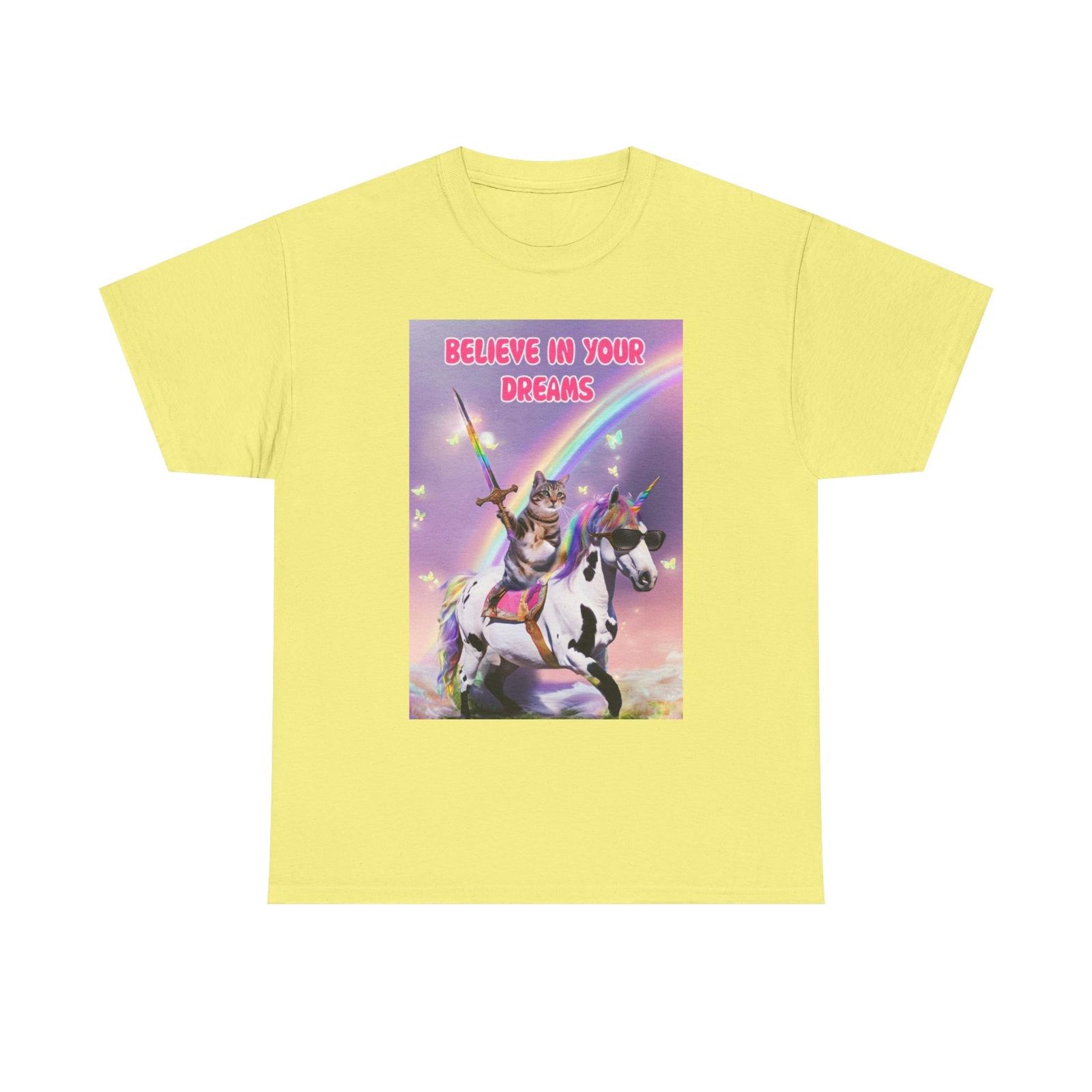 Believe in Your Dreams Unicorn Tee Unisex Heavy Cotton T-Shirt Unicorn Humor L