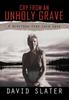 Libro Cry from an Unholy Grave : A Nineteen-Year Cold Case