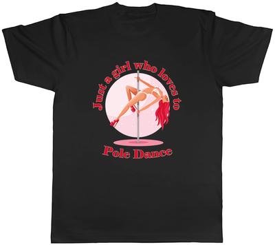 Girl Who Loves To Pole Dance Mens T-Shirt Dancer Dancing Tee Gift