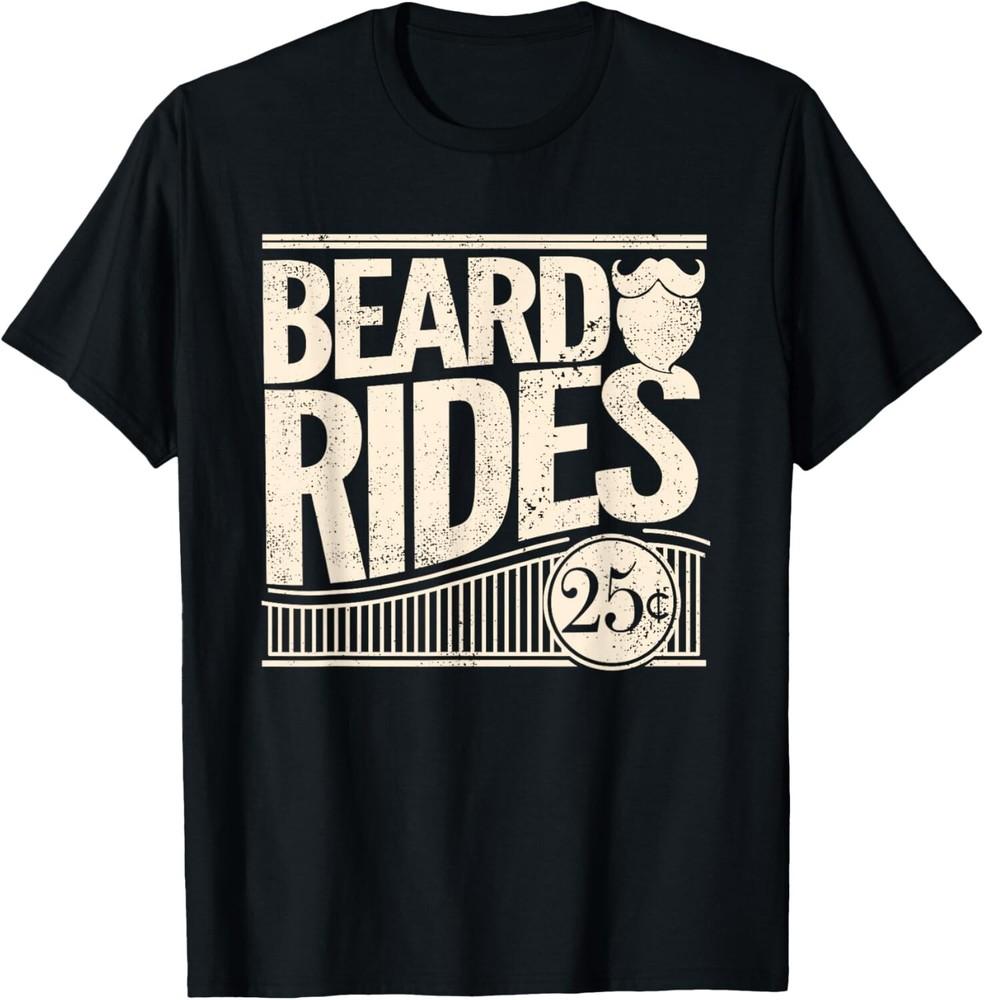 

Beard Rides Funny Vintage Distressed Mens Beard Gift Unisex T-Shirt 2XL