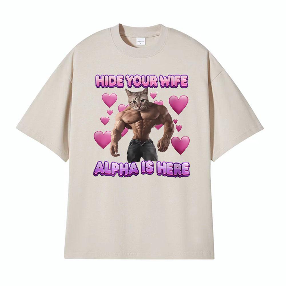 

Cover Your Wife Alpha Come Cat Smile Printed Tshirt Unisex Ladies Fashion Short Sleeve Tshirt Top Casual Style Cotton Tshirt 4XL