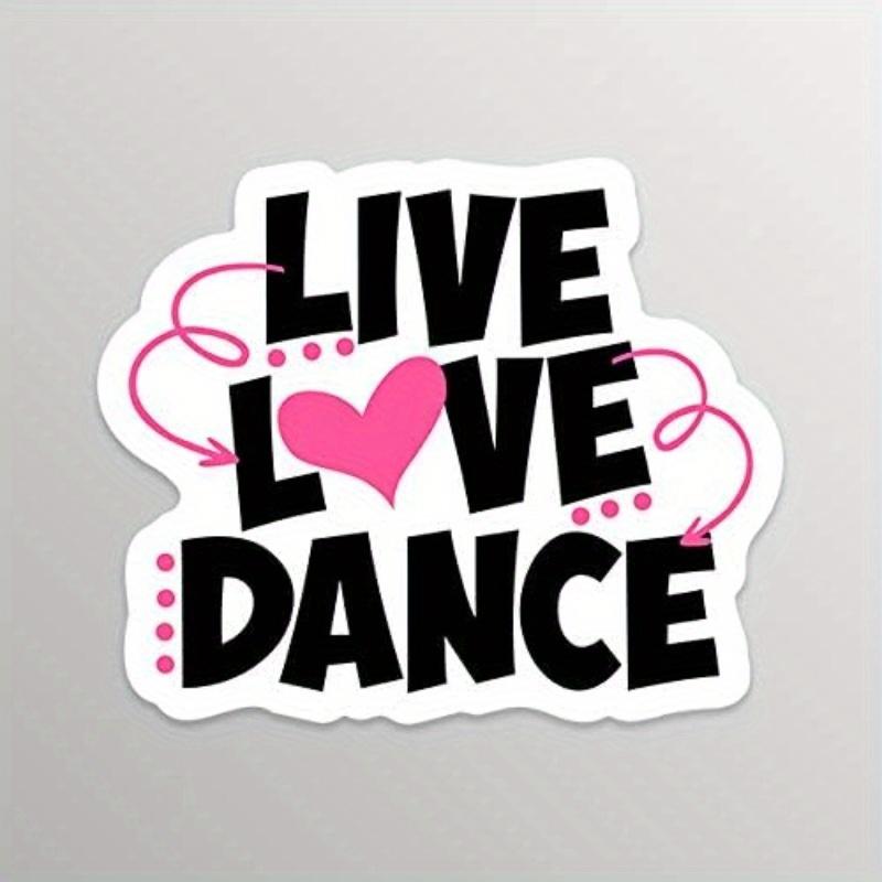

1pc Live Love Dance PVC Decal Sticker - Truck Car Van SUV Window 1pc