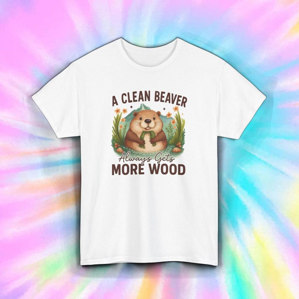 

A Clean Beaver Always Gets More Wood Shirt Funny Nature Humor Animal Tee S-5XL S