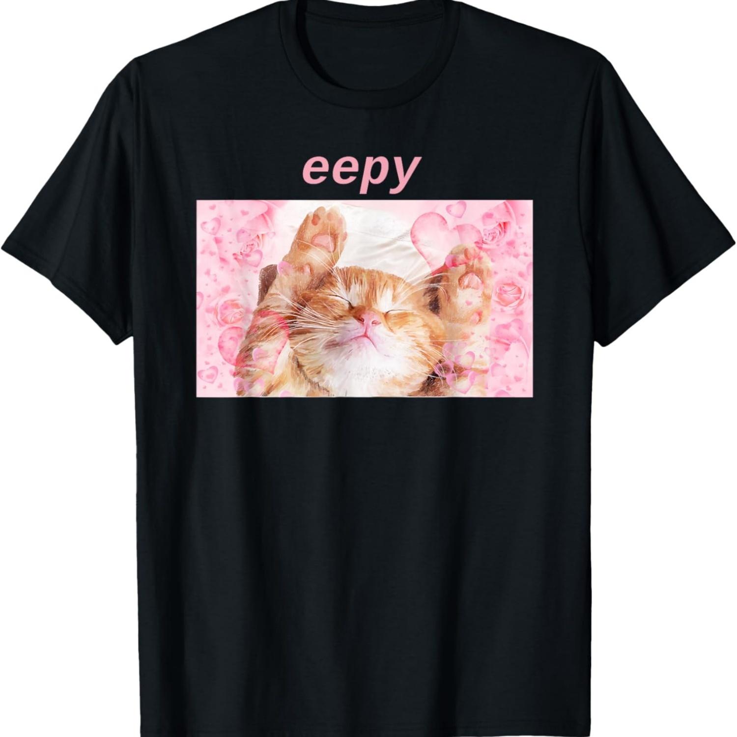 

Eepy Sleepy Cat for Cat Lovers & Pet Owners, Funny Cat Memes T-Shirt for Men Women Kids XXXXXL
