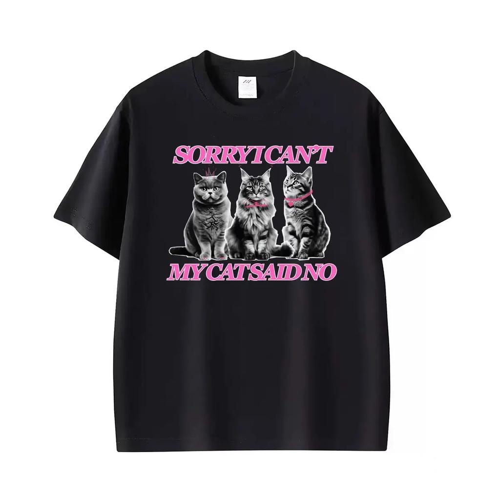 Sorryicant Mycatsaidno Funny Cat Graphic T Shirunisex Harajuku Retro Tshirt High Qcasual T Shirt Streetwear