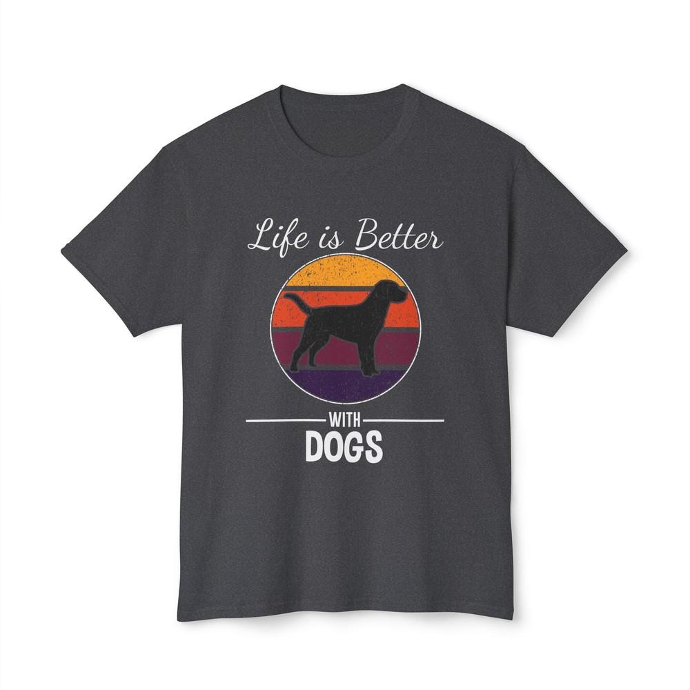 

Dog Lover T-shirt, Life is Better with Dogs Tee, Unisex Graphic Shirt, Dog 3XL