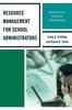 The Resource Management for School Administrators : Optimizing Fiscal, Facility, and Human Resources Book