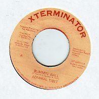 

7inch Record ADMIRAL TIBET - Bummin Ball XTBATCH8 XTerminator Jamaica Reggae, Ska & Dub Used