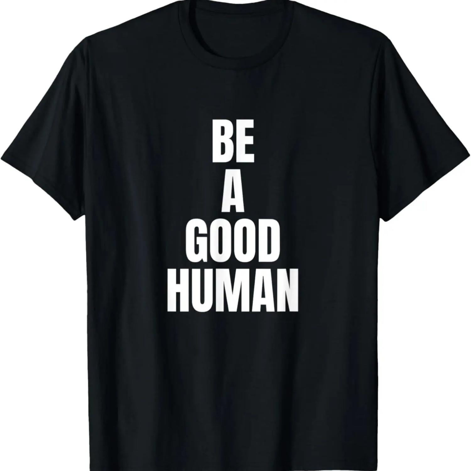Be A Good Human T-Shirt S чёрный