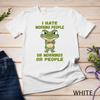 I Hate Morning People Or Mornings Or People Funny Frog Unisex T-shirt