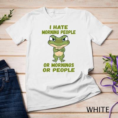 Ich hasse Morgenmenschen oder Morgen oder Menschen Lustiges Frosch Unisex-T-Shirt