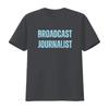 Broadcast Journalist T Shirt For Radio Broadcaster Media Stylish And Comfortable Vintage Soft Unisex Versatile