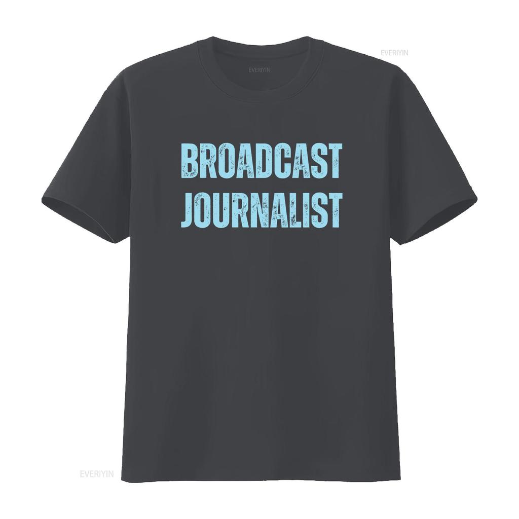 Broadcast Journalist T Shirt For Radio Broadcaster Media Stylish And Comfortable Vintage Soft Unisex Versatile
