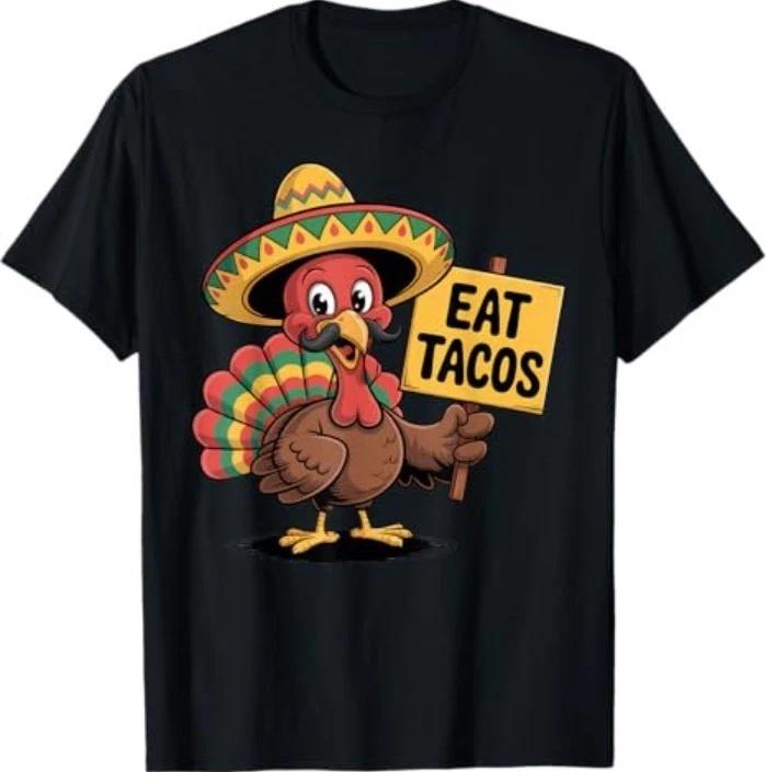 Mexican Thanksgiving Turkey Eat Tacos T-Shirt M