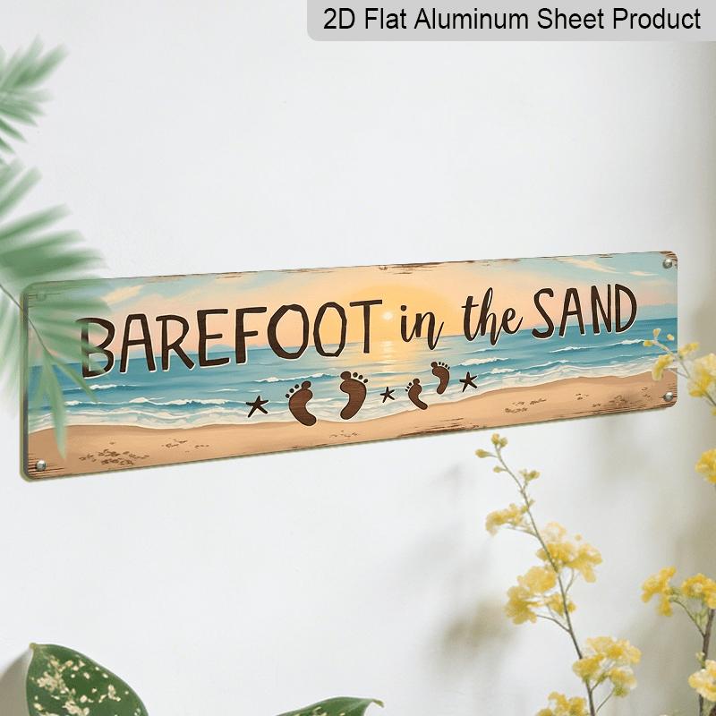 2D Flat, 1pc, Rustic Barefoot in The Sand Aluminium Decorative Sign with A Beach Theme for Wall Decoration, 15.7×3.94inch. Ideal for A Bedroom