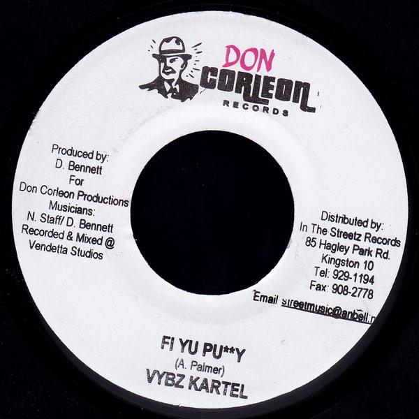 

7inch Record VYBZ KARTEL - Fi Yu Pu**y NONE Don Corleon Rec 2005 Jamaica Reggae, Ska & Dub Used
