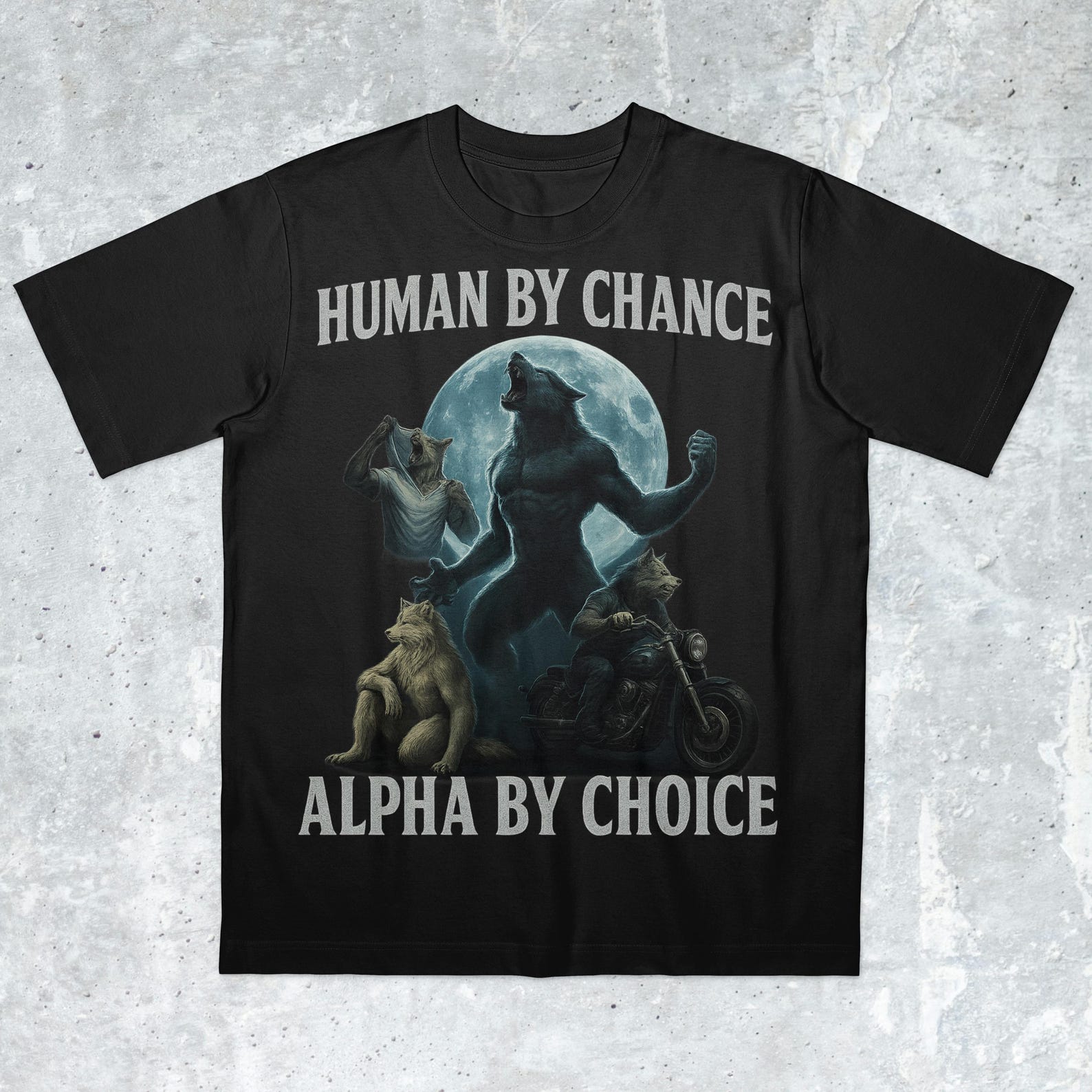 Human by Chance, Alpha by Choice, werewolf memes, funny cringe shirt, funny meme shirt, meme shirt, offensive meme shirt, Gen Z Shirt M