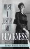 The Must I Justify My Blackness Book