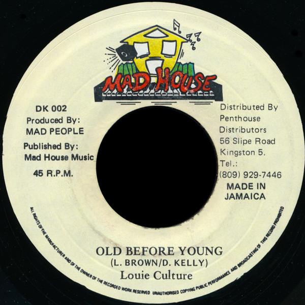 7inch Record LOUIE CULTURE - Old Before Young / Malfunction DK002 Mad House 1994 Jamaica Reggae, Ska & Dub Used