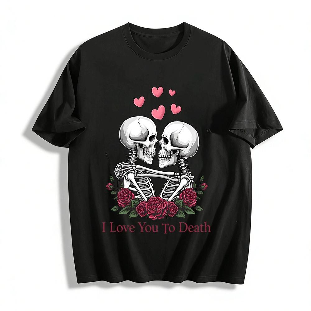 

Skeleton Rose Print Casual Top I Love You To Death Couple Style Pure cotton T-shirt 6XL