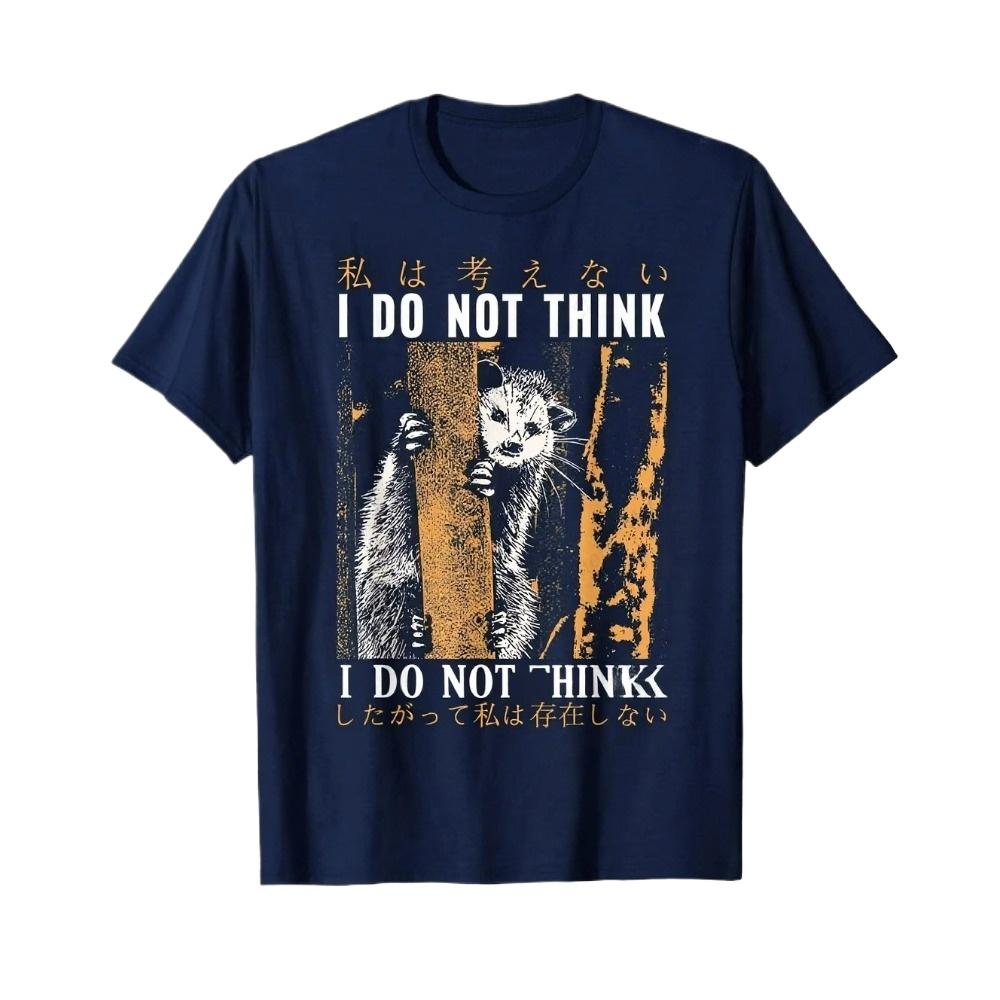 I Do Not Think Therefore I Do Not Am Japanese Possum T-Shirt Graphic Tee Shirt Foodie Cat Lover Tshirt Breathable Casual Top