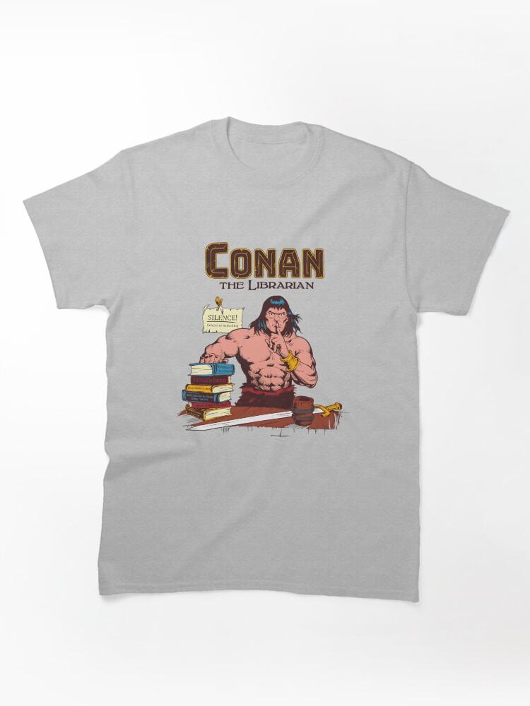 Conan the Barbarian Conan The Barbarian Meme Classic Unisex T-Shirt