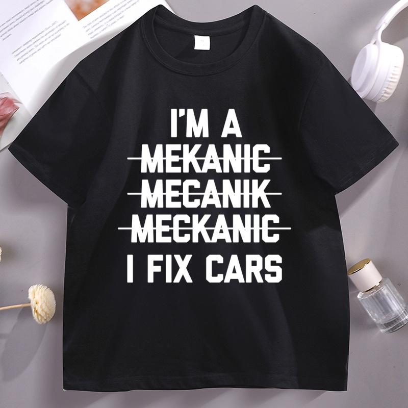 Funny Mechanic TShirt Unisex I Fix Cars TShirt Mechanic Humor Graphic Tees Round Neck Cotton Short Sleeve Basic Tshirt Clothes